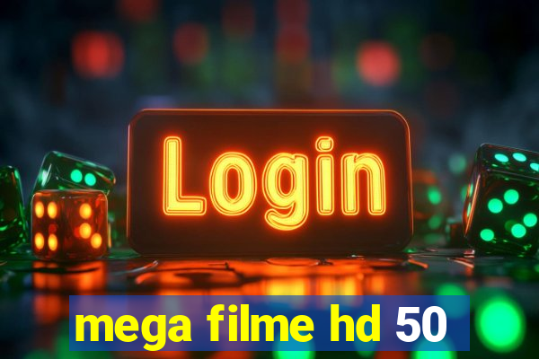 mega filme hd 50